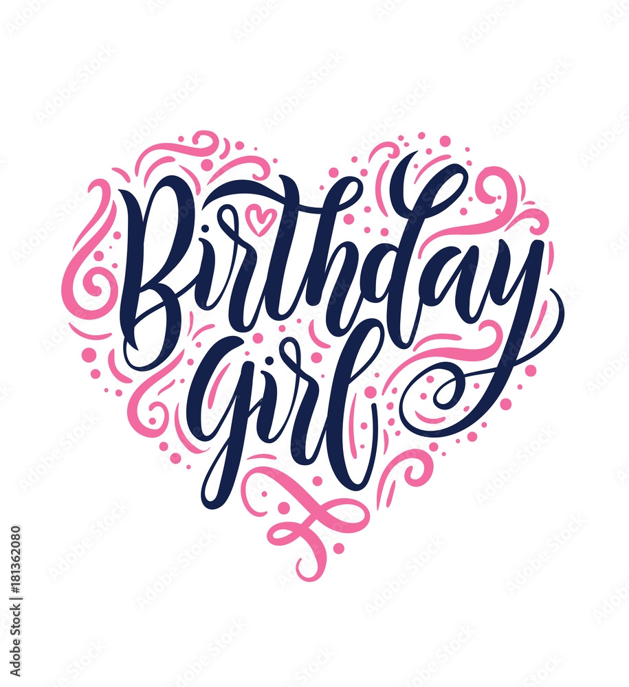 Birthday Girl Lettering Greeting Card Sign With Flourishes Design For Postcards And Prints Stock Vector Adobe Stock