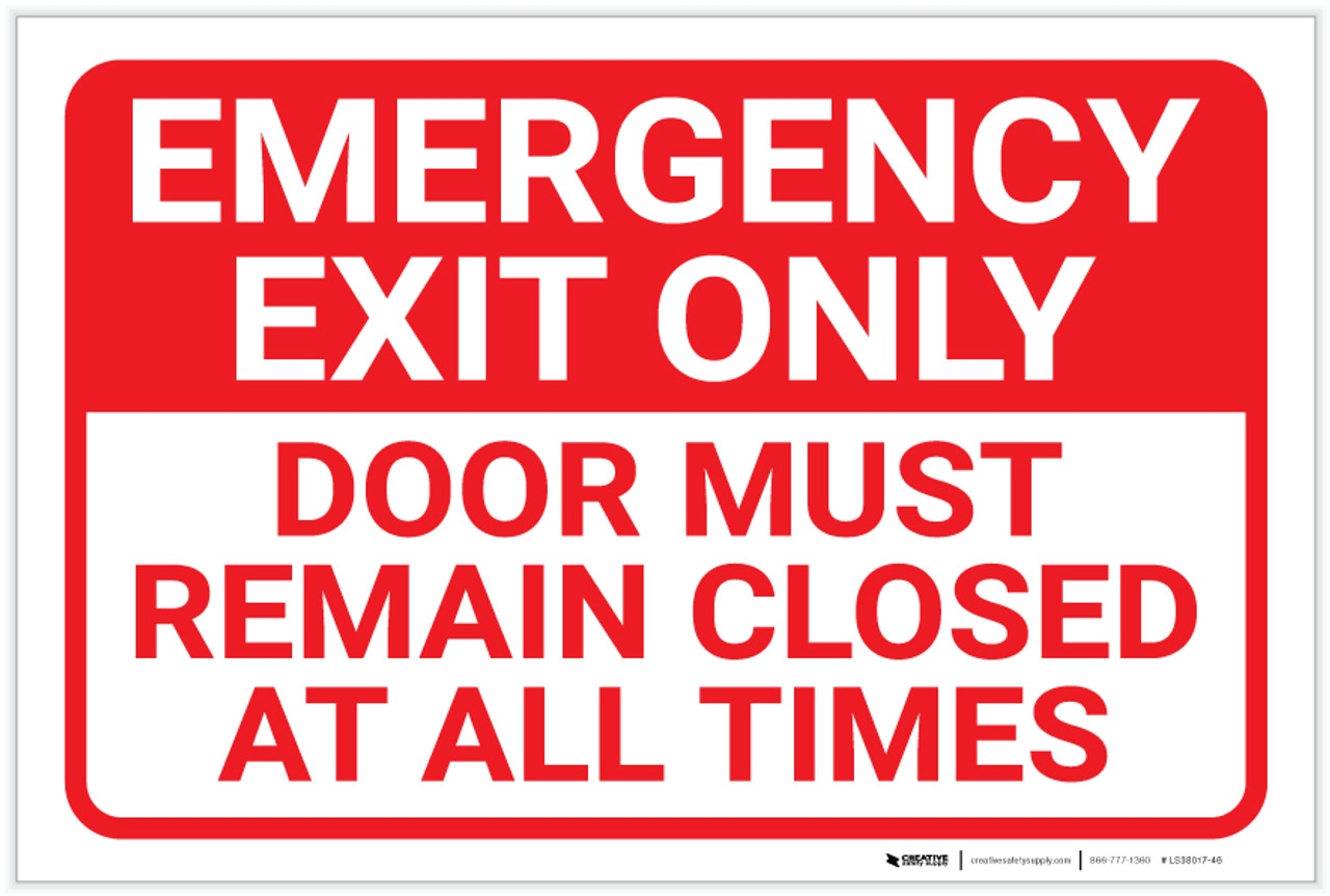 Emergency Exit Only Door Must Remain Closed At All Times Landscape Label