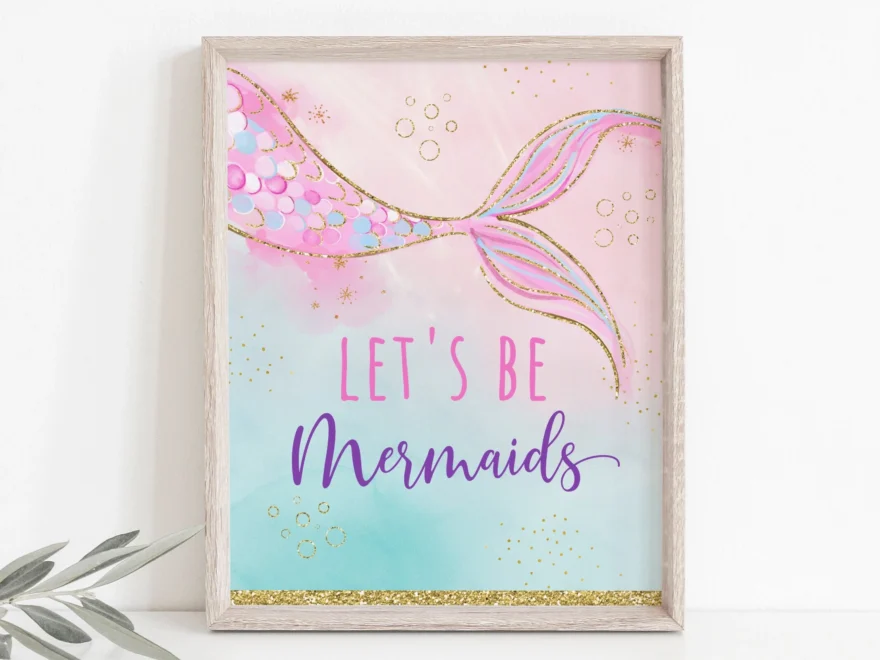 Let s Be Mermaids Birthday Sign Girls Mermaid Party Mermaid Decor Pink Gold Mermaid Tail Under The Sea Printable Digital Download A627 Etsy