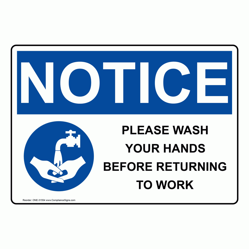 OSHA Sign NOTICE Please Wash Your Hands Before Worksite