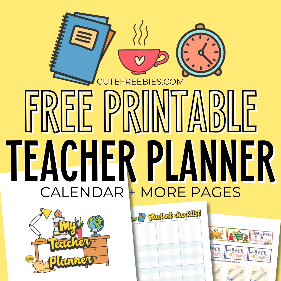 Teacher Planner For 2025 2026 Free Printable Cute Freebies For You Teacher Planner For 2025 2026 Free Printable Cute Freebies For You
