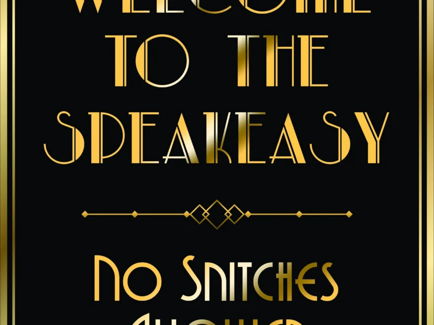 Welcome To Speakeasy No Snitches Allowed Gatsby Sign Printable OhHappyPrintables